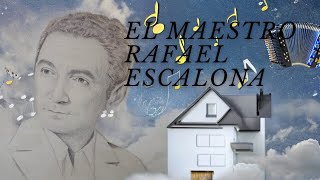 ¿QUIÉN FUE RAFAEL ESCALONA?