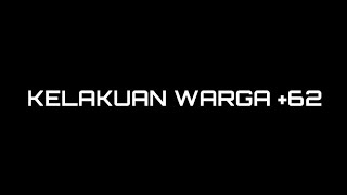 KELAKUAN WARGA+62 AUTO NGAKAK|VERSI(RIFF AL-MAHFUDZ)