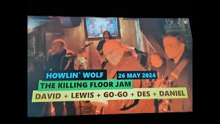 (Vol.16 No.02) - HOWLIN WOLF JAM with DANIEL + DAVID + DES + GO-GO + LEWIS - GLASGOW - 26 MAY 2024