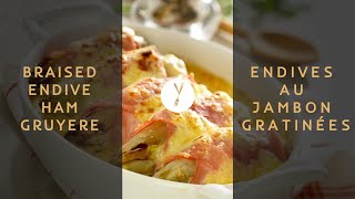 Gratin d'Endives au Jambon sauce Béchamel l Braised Endives and Ham l #Shorts