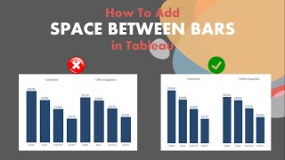 How To Add Space Between Bars In Tableau