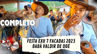 Festa do Exu 7 FACADAS Babá Valdir de Odé - MACAÉ (COMPLETO)