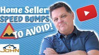 Selling Your House? 5 Speed Bumps You Need to Avoid