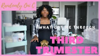 🤰🏽Third Trimester of First Pregnancy | What got me through| Symptoms, Tips, Prep + More