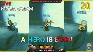 A Hero is Born! Moon Comm #20 (Rumble Fighter Unleashed)