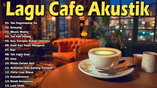 Lagu Cafe Akustik Enak Buat Kerja (Tanpa Iklan)