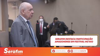 Serafim destaca participação amazonense em festival no Rio