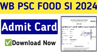 WB PSC FOOD SI Admit Card Download ✅ 2024  Step by Step #wbpsc #foodsi #update #2024