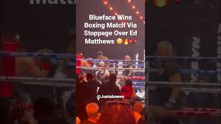 Blueface Defeats Ed Matthews Via Stoppage 😳🔥🥊 #youtubeboxing