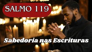 Salmo 119 Completo: A Maior Oração de Louvor e Sabedoria