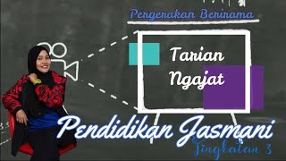 PENDIDIKAN JASMANI TINGKATAN 3 - PERGERAKAN BERIRAMA TARIAN NGAJAT