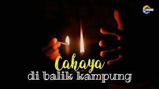 Film Pendek || Cahaya di Balik Kampung || Season 1 || Desa Bumimulyo Kec. Wonomulyo