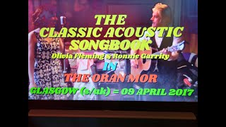 (Vol.01 No.02) - THE CLASSIC ACOUSTIC SONGBOOK In The ORAN MOR - GLASGOW (s/uk) - 09 APRIL 2017