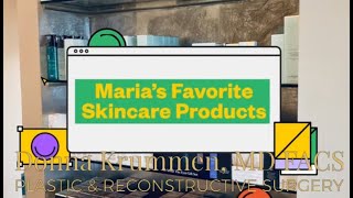 Maria's Favorite Skin Care Products