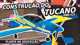 Construção do Tucano EMB-312 - Aeromodelo