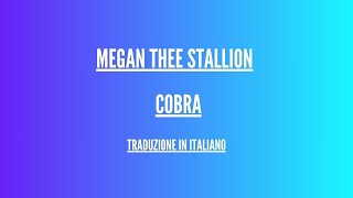 Megan Thee Stallion - Cobra - Traduzione Italiano