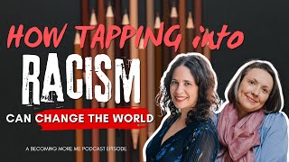 Becoming More Me - Episode 152: Conscious Anti-Racism with Dr. Jill Wener