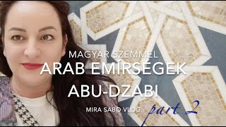 Magyar Szemmel - Abu-dzabi (part 2)