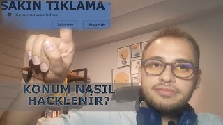 Sakın Tıklama! Aksi takdirde, konumunuz açığa çıkar! Konum Nasıl Bulunur?