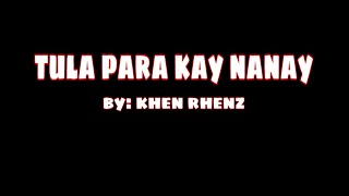 ''TULA PARA KAY NANAY'' by:KHEN RHENZ (entry #10)