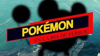 Pokémon en la Ría de Ferrol