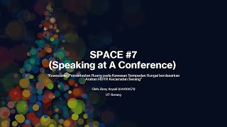 SPACE (Speaking At A Conference) Series-7 #universitasterbuka #pwkota #karyailmiah