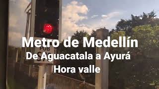 Metro de Medellín. De Aguacatala a Ayurá en la hora valle