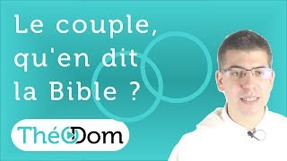 Que dit la Bible sur le couple ?