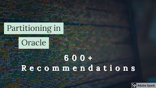 Partitioning in Oracle Explained with Real project Examples : Introduction