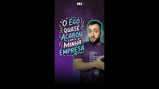 O ego quase acabou com a minha empresa pt. 1 | Midhaus | #shorts