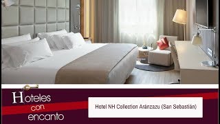 NH COLLECTION ARÁNZAZU (SAN SEBASTIÁN) - HOTELES CON ENCANTO