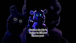 Funtime freddy is trying to kill you Choose your protector