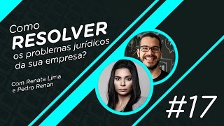 WeDoTalks #17 | Como resolver os problemas jurídicos da sua empresa?