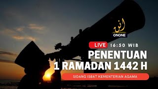 SIDANG ISBAT PENETAPAN 1 RAMADAN 1442 H