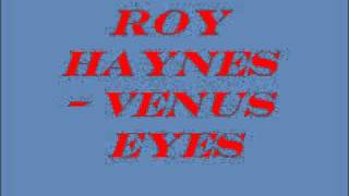 Roy Haynes - Venus Eyes