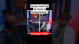 Porque todo pai de santo é homossexual #camaçari #podcast #religião #axe #umbanda #viral #shorts