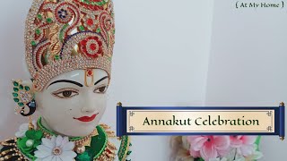 Annakut Celebration 2022 , Aaj Na Darshan {At My Home}