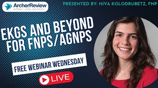 EKGs and Beyond: What You Need to Pass AANP/ANCC