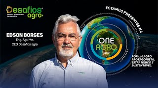 Desafios agro, presente na One Agro