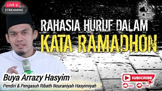 RAHASIA HURUF DALAM KATA ROMADHON❗️BUYA ARRAZY HASYIM