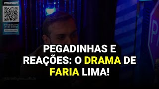 Pegadinhas e Reações: O Drama de Faria Lima!