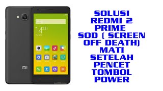 CARA MENGATASI XIAOMI REDMI 2/PRIME MATI SENDIRI SETELAH KUNCI LAYAR.