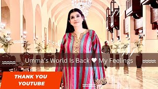 ThankYou @Youtube 🥰 Umma's World Is Back My Feelings ♥️ 💕 Vlog 575