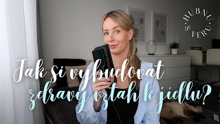 JAK SI VYBUDOVAT ZDRAVÝ VZTAH K JÍDLU?❤️‍🩹 | VERONIKA DUŽÍ