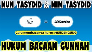 Hukum Bacaan Gunnah dan Contohnya