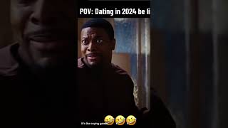 Dating in 2024 be like #viralvideo #movieclips #fyp #fypシ゚viral #viralshorts #funny