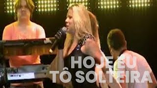 Hoje Eu Tô Solteira - Nathalia Calasans