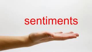 How to Pronounce sentiments - American English