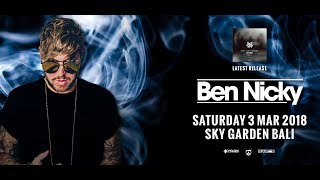 BEN NICKY - Sky Garden Bali Int. DJ Series - March 3rd, 2018