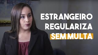 ESTRANGEIROS PODEM REGULARIZAR-SE SEM MULTA - DIREITO DIRETO